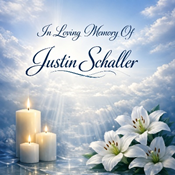 In Loving Memory Of Justin Schaller